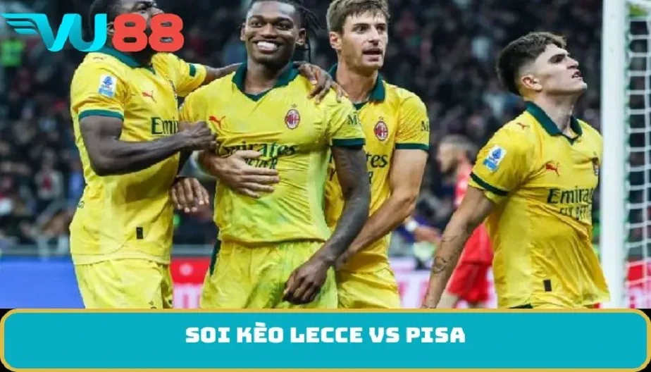VU88 Soi Kèo Lecce Vs Pisa 02h45 Ngày 13/12/2025 - Trận Series A