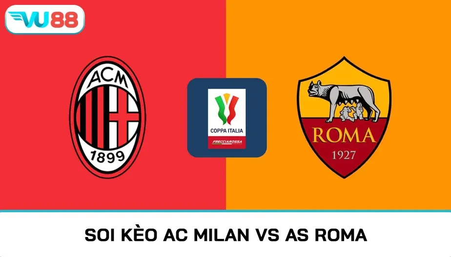 VU88 Soi Kèo AC Milan Vs AS Roma 02h45 Ngày 03/11/2025
